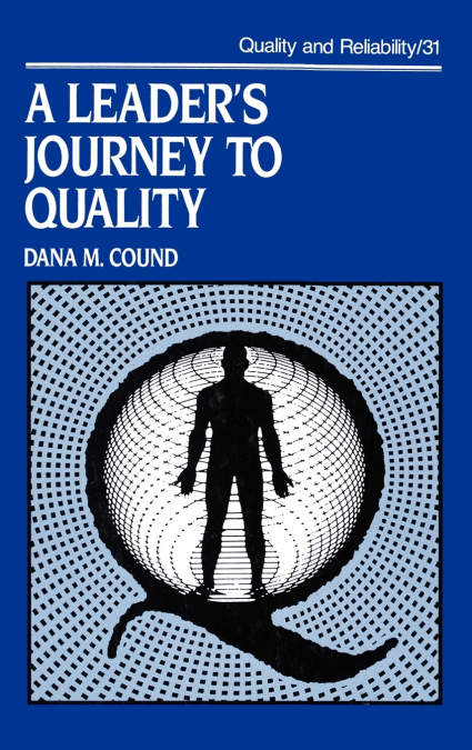 A Leader’s Journey to Quality