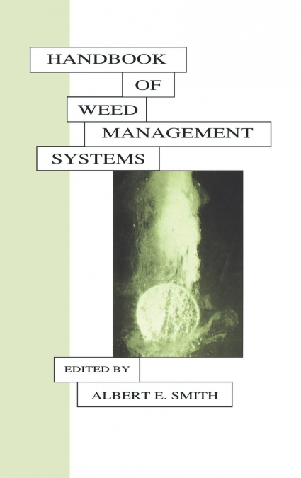 Handbook of Weed Management Systems