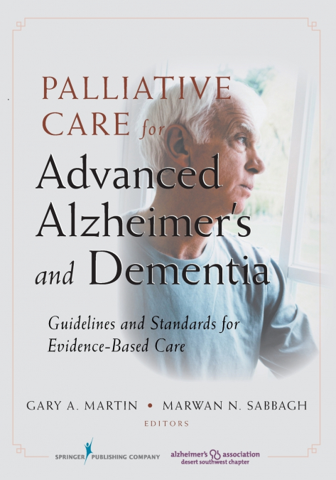 Palliative Care for Advanced Alzheimer’s and Dementia