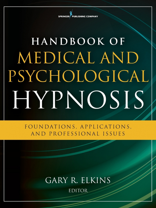 Handbook of Medical and Psychological Hypnosis