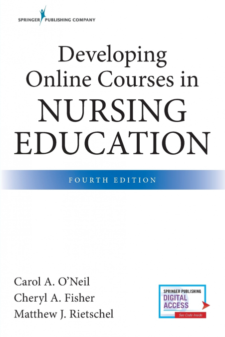 Developing Online Courses in Nursing Education, Fourth Edition