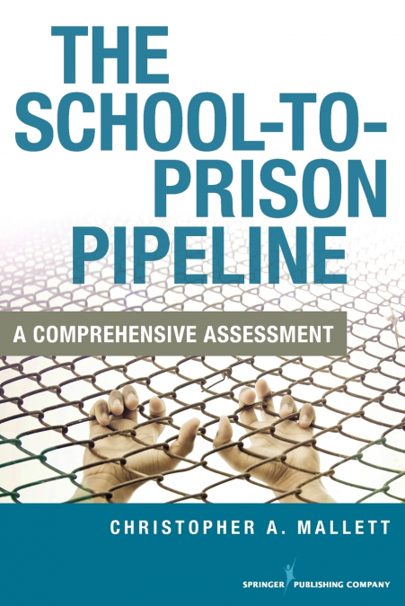 The School-To-Prison Pipeline