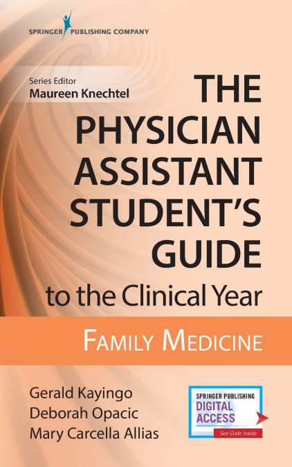 The Physician Assistant Student’s Guide to the Clinical Year