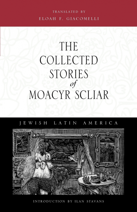 The Collected Stories of Moacyr Scliar