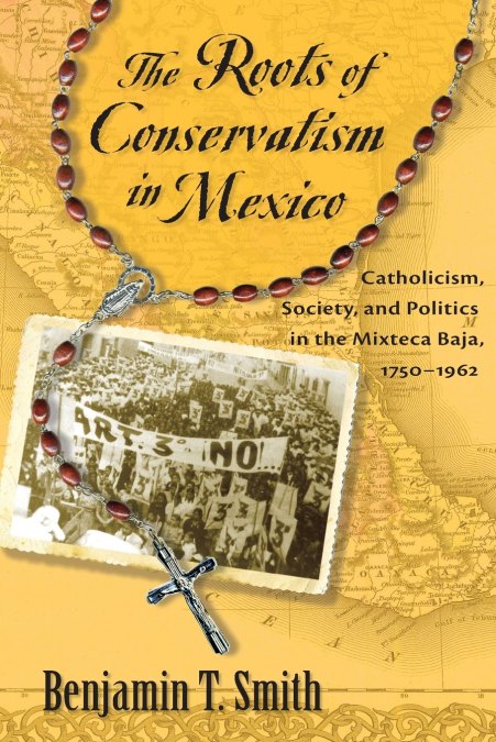 Roots of Conservatism in Mexico