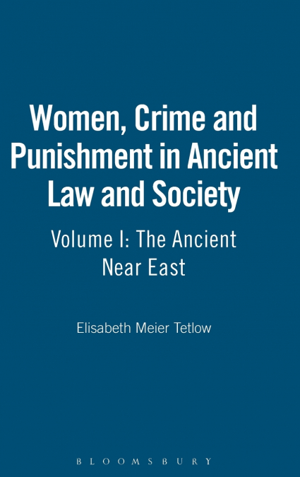 Women, Crime and Punishment in Ancient Law and Society
