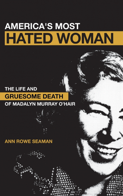 America’s Most Hated Woman