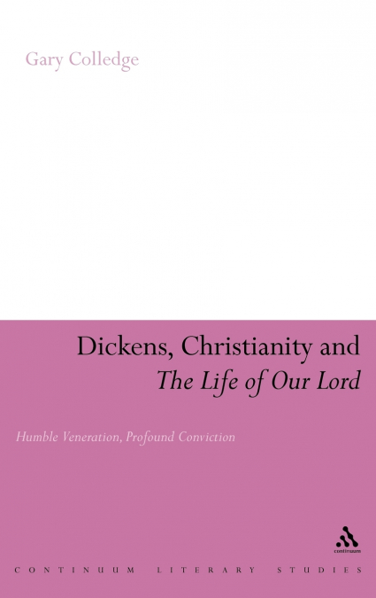 Dickens, Christianity and the Life of Our Lord
