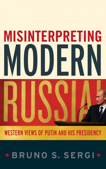 Misinterpreting Modern Russia