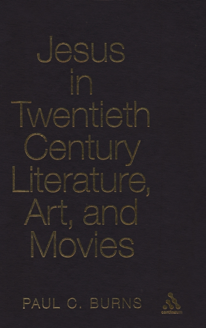 Jesus in Twentieth Century Literature, Art, and Movies