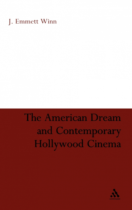 The American Dream and Contemporary Hollywood Cinema