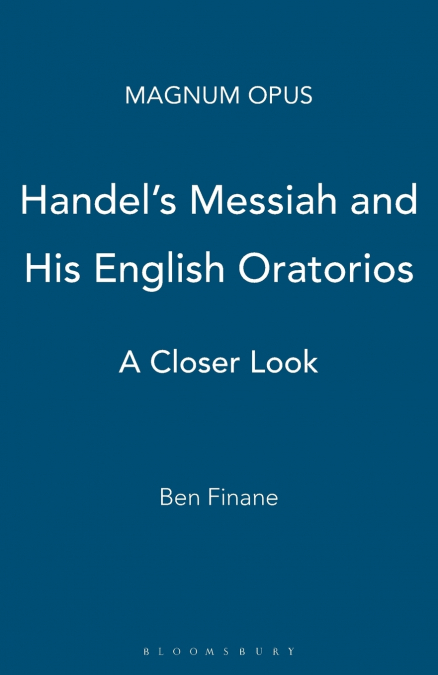 Handel’s Messiah and His English Oratorios