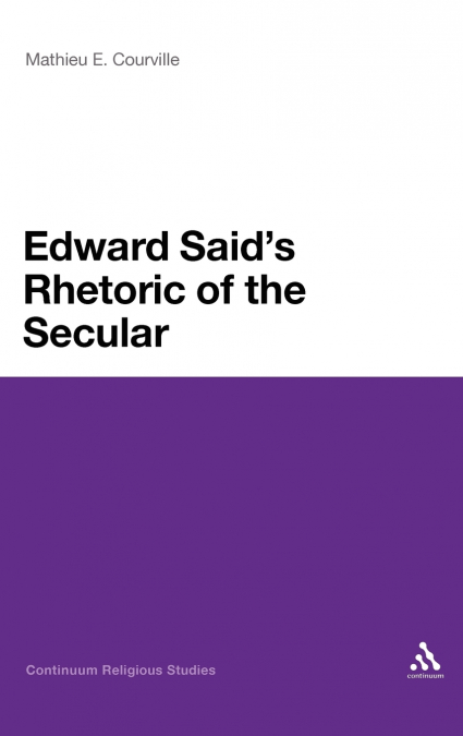 Edward Said’s Rhetoric of the Secular
