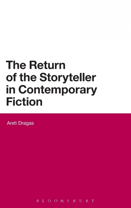 The Return of the Storyteller in Contemporary Fiction