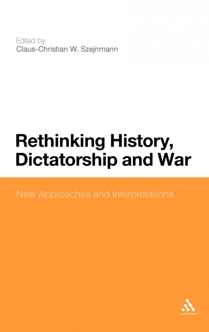 Rethinking History, Dictatorship and War