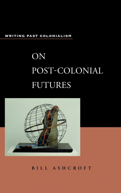 On Post-Colonial Futures