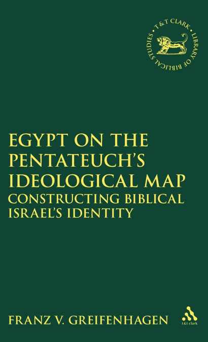 Egypt on the Pentateuch’s Ideological Map