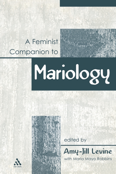 A Feminist Companion to Mariology