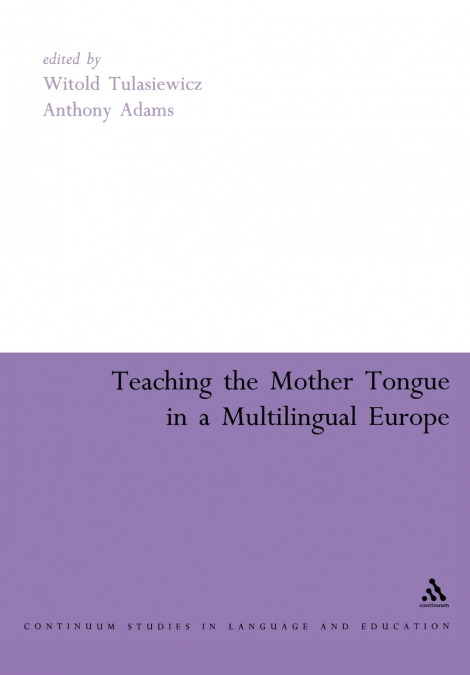 Teaching the Mother Tongue in a Multilingual Europe