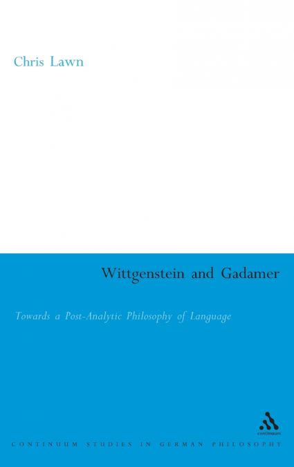 Wittgenstein and Gadamer