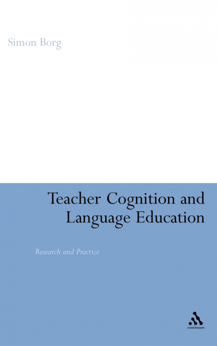 Teacher Cognition and Language Education