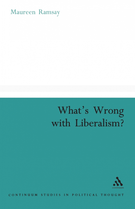 What’s Wrong With Liberalism?