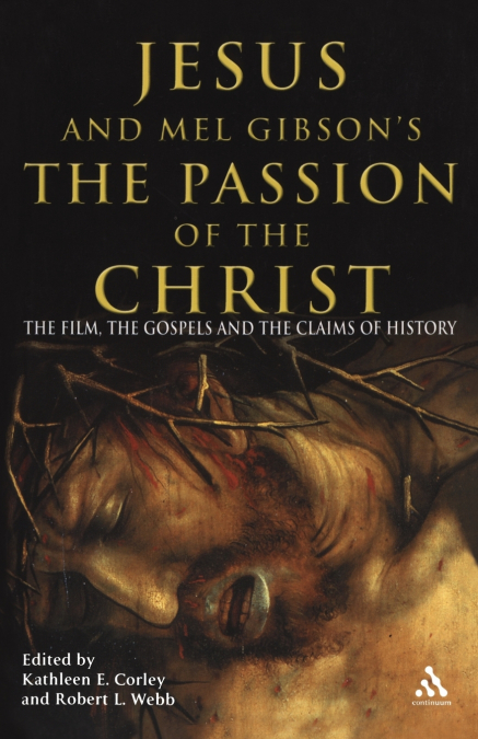 Jesus and Mel Gibson’s the Passion of the Christ