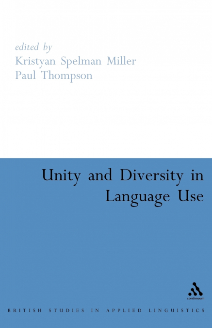Unity and Diversity in Language Use