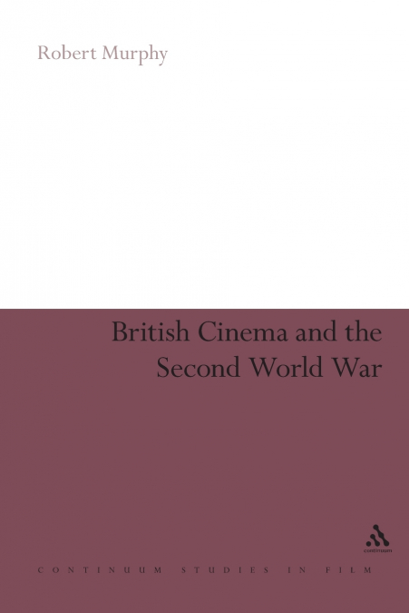 British Cinema and the Second World War