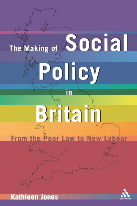 The Making of Social Policy in Britain