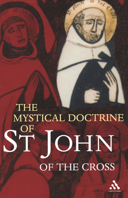 The Mystical Doctrine of St. John of the Cross