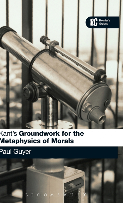 Kant’s ’Groundwork for the Metaphysics of Morals’
