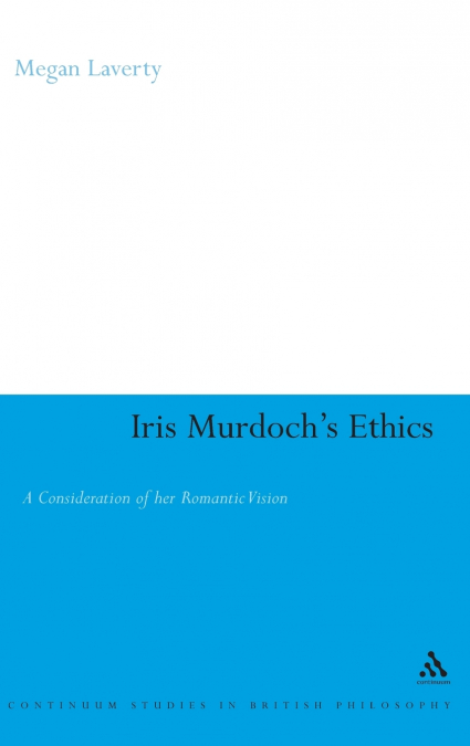 Iris Murdoch’s Ethics