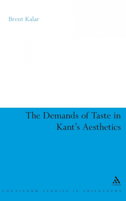 The Demands of Taste in Kant’s Aesthetics