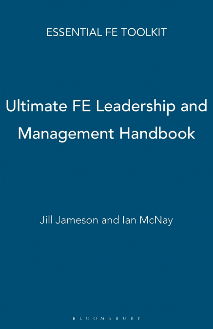 Ultimate FE Leadership and Management Handbook