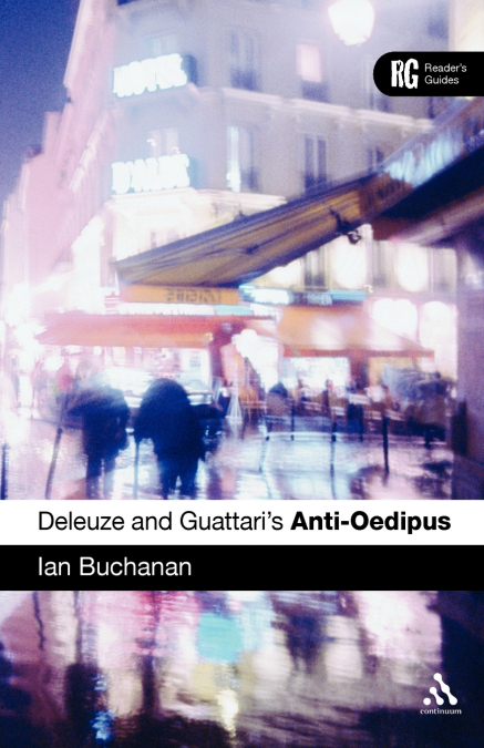 Deleuze and Guattari’s Anti-Oedipus