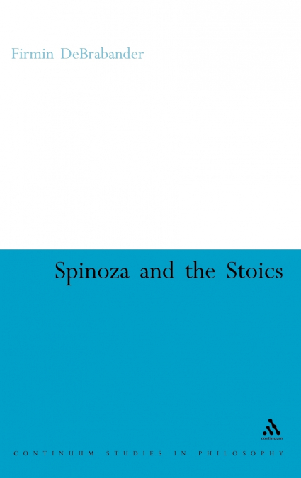 Spinoza and the Stoics
