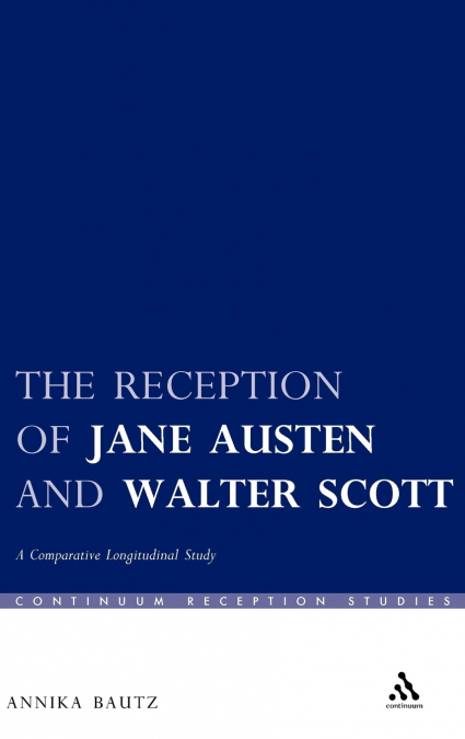 The Reception of Jane Austen and Walter Scott