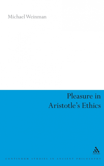Pleasure in Aristotle’s Ethics