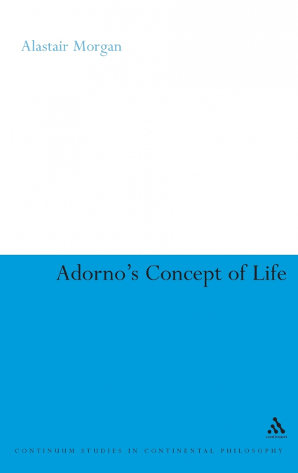 Adorno’s Concept of Life