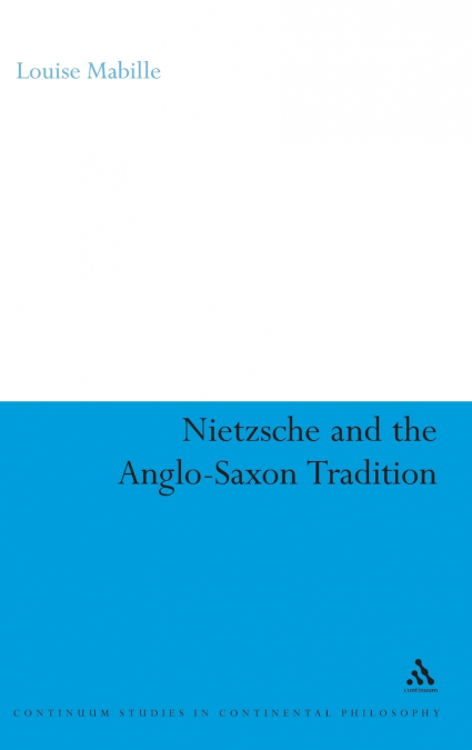 Nietzsche and the Anglo-Saxon Tradition