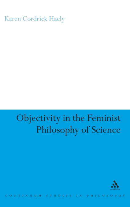 Objectivity in the Feminist Philosophy of Science