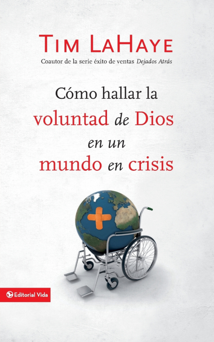 Cómo hallar la voluntad de Dios en un mundo en crisis