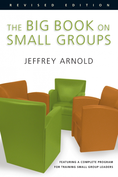 The Big Book on Small Groups (Revised)