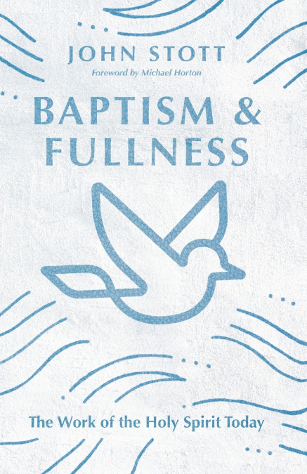 Baptism and Fullness