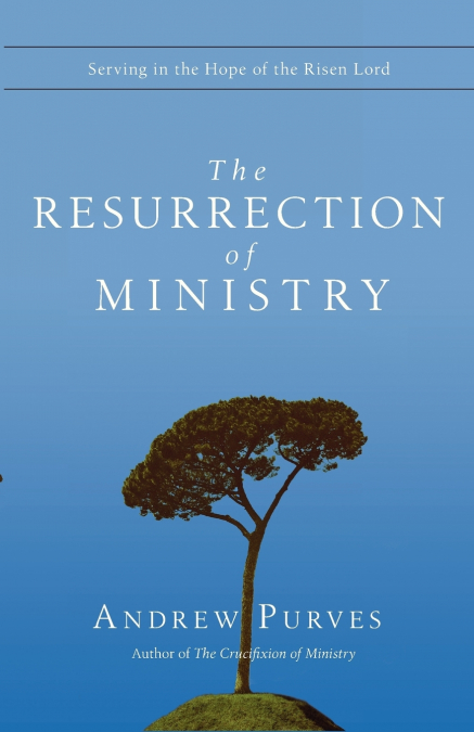 The Resurrection of Ministry