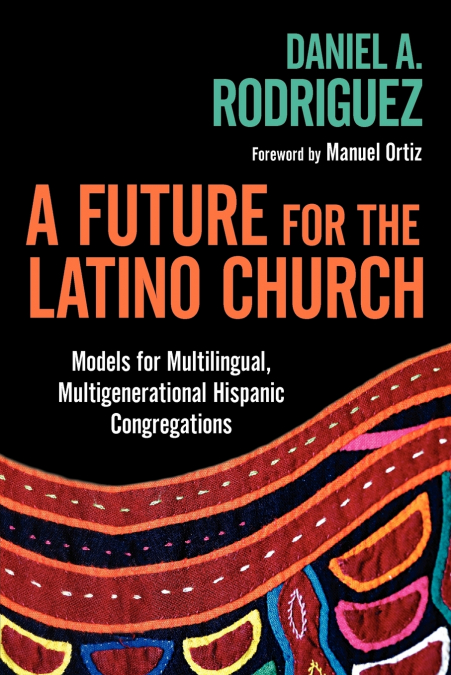 A Future for the Latino Church