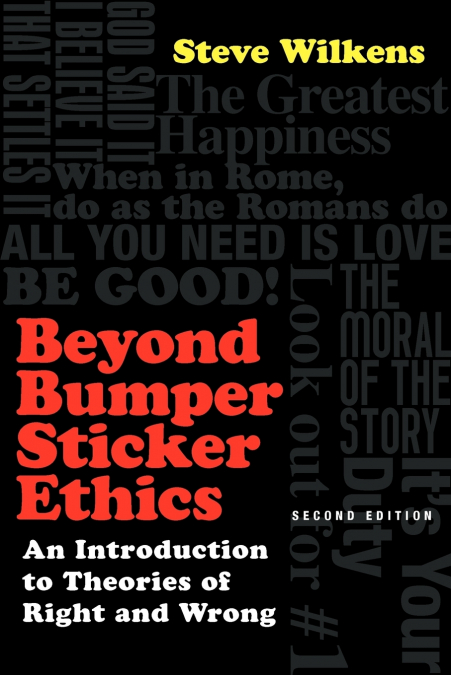 Beyond Bumper Sticker Ethics