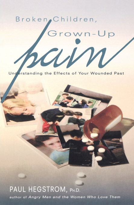 Broken Children, Grown-Up Pain (Revised)