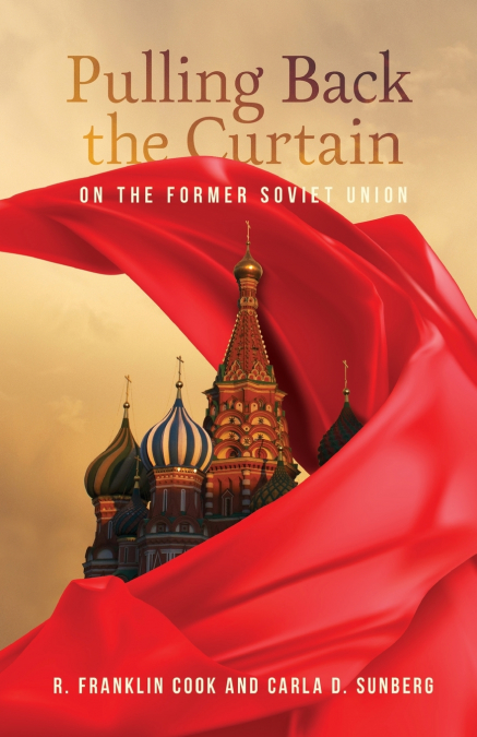 Pulling Back the Curtain on the Former Soviet Union